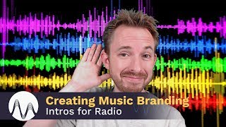 Creating Music Branding Intros for Radio
