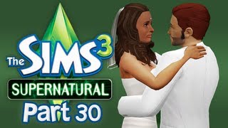 Let's Play The Sims 3 Supernatural - Part 30 (I Do)