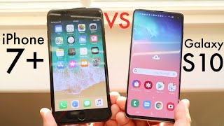 Samsung Galaxy S10 Vs iPhone 7 Plus! (Comparison) (Review)