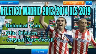SAVE DATA ATLETICO MADRID 2013/2014 DLS 2019 || UNLIMITED COIN, ELITE DIVISION