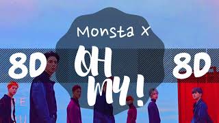 [8D AUDIO] MONSTA X (몬스타엑스) - OH MY! [USE HEADPHONES ?] | MONSTA X | 8D