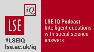 LSE IQ Episode 11 | What's the future of the welfare state?