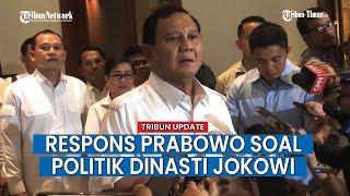 Respons Prabowo soal Politik Dinasti Jokowi seusai Umumkan Gibran Sebagai Cawapres