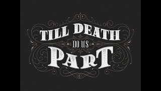 Till Death Do Us Part