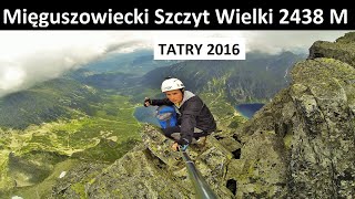 TATRY WYSOKIE - Mięguszowiecki Szczyt Wielki 2438 M 29.06.2016