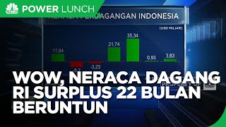 Ekspor Kinclong, Neraca Dagang RI Surplus 22 Bulan Beruntun