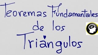 Demostración de Teoremas Fundamentales de los Triángulos