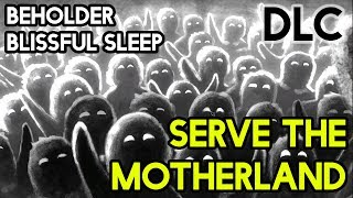 SERVE THE MOTHERLAND - Beholder DLC: Blissful Sleep