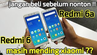 Redmi 6 dan Redmi 6a Indonesia - Masih Mending Xiaomi ??