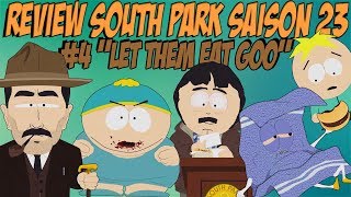 [FR] SOUTH PARK S23 : REVIEW FLASH #4 "LET THEM EAT GOO" !
