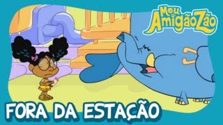 Meu Amigãozão - Fora da Estação [OFICIAL HD]
