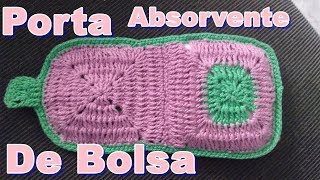Passo a Passo Porta Absorvente de Crochê pra levar em Bolsa!