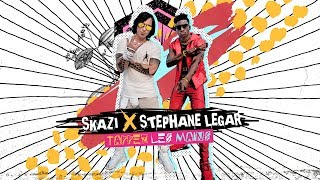 SKAZI X STEPHANE LEGAR - TAPPEZ LES MAINS