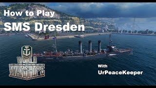 How To Play SMS Dresden In World Of Warships