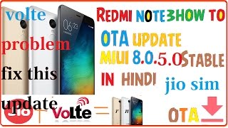 Redmi Note 3 OTA update  MIUI 8.0.5.0 Stable for volte problem hindi