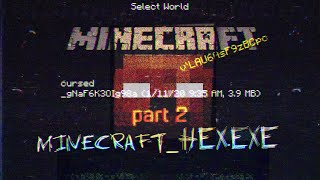 part II - EXPLORING THE MINECRAFT_HEX.EXE WORLD IN BETA 1.7.3! | Minecraft CREEPYPASTA