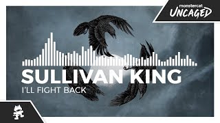 Sullivan King - I'll Fight Back [Monstercat Release]