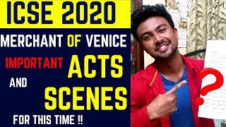 ICSE 2020 || Which are the most important ACTS and SCENES in Merchant of Venice this time ?