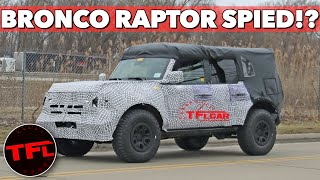 Do These New Spy Shots Confirm That A Ford Bronco RAPTOR Is Coming? Let's Take A Closer Look!