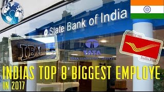 INDIAs Top 8 BIGGEST Company and Employees in 2017