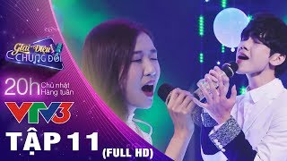 GIAI ĐIỆU CHUNG ĐÔI TẬP 11 FULL HD ♫ Jsol vì Jinju công khai đá xéo kẻ phá đám Minh Xù và cái kết...