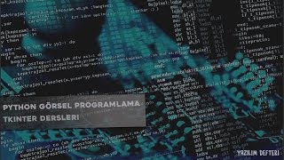 Python Görsel Programlama Tkinter Part #1 - Pencere Özellikler