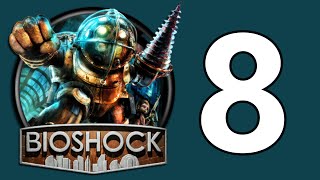 BIOSHOCK: Part 8 - The Collection Remastered (Survivor/No Commentary/Walkthrough/1080p 60FPS)