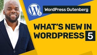 Gutenberg WordPress - What's New in WordPress 5