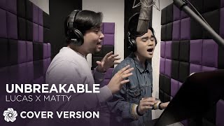 Unbreakable - Lucas Garcia x Matty Juniosa (Cover Version)