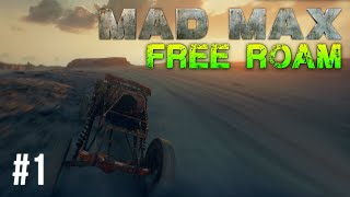 Mad Max Free Roam Gameplay #1 - Beautiful Wasteland (Mad Max Single Player Free Roam)