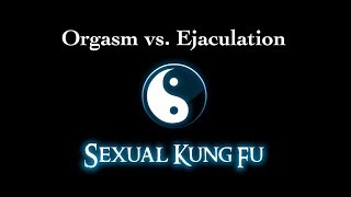 Orgasm Vs. Ejaculation // Non-ejaculatory orgasms