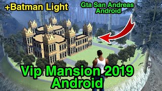 VIP King Mansion 2019 Mod with Batman Light For Android Gta San Andreas | Yaduvanshi Technical