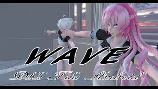 930【MMD】WAVE【Dbh Tda Android】