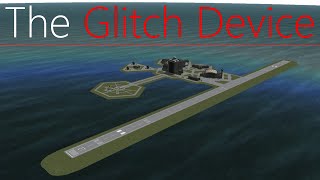 Kerbal Space Program: The Glitch Device