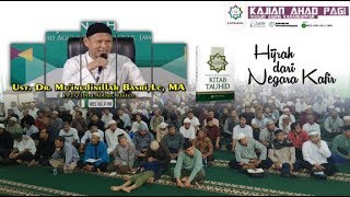 Hijrah dari Negara Kafir - Ust. Mu'inudinillah Basri, Lc. MA
