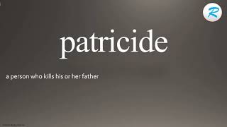How to pronounce Patricide | Patricide Pronunciation | Pronunciation of Patricide