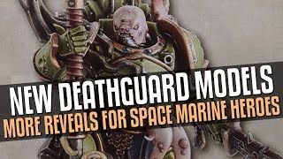 New Deathguard Models! More reveals for Space Marine Heroes 3