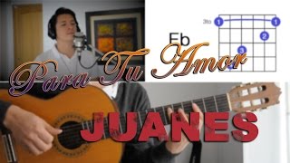 Para Tu Amor Juanes Tutorial Cover - Acordes [Mauro Martinez]