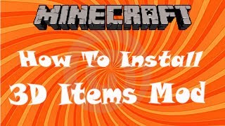 How To Install The Vanilla 3D Items Mod 1.6.2!!!  Minecraft v1.6.2!!!