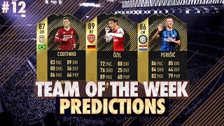 FIFA 18: TOTW 12 PREDICTIONS | IF COUTINHO, PERISIC & ÖZIL!?