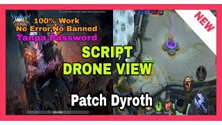 Update! SCRIPT DRONE VIEW MOBILE LEGENDS PATCH DYRROTH
