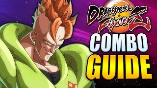 ANDROID 16 Best Combos - Easy to Advanced! - Dragon Ball FighterZ
