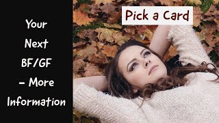 Pick a Card - Your Next Boyfriend/Girlfriend - More Information - Plus Channeled Messages ❤️???