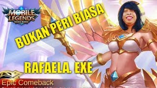 RAFAELA. EXE 0.1 - EPIC COMBACK - MOBILE LEGEND