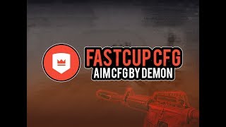 【CS 1.6】NEW Fastcup Aim Config 2020 ★ By Demon ★ fastcup.net pro config ★ 2020 ★