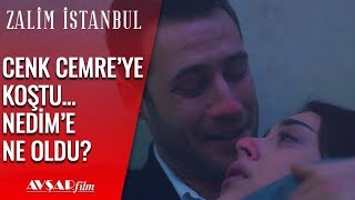 Cenk Cemre'ye Koştu!? Nedim'e Ne Oldu?? (SON SAHNE) - Zalim İstanbul 30. Bölüm