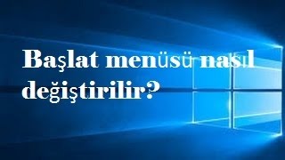 Başlat Menüsü Değiştirme (Win7,8,10)