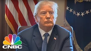 President Donald Trump: I Think Trade Deals Will Be Made | CNBC