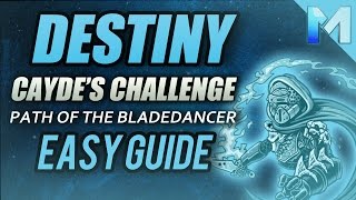 Destiny - Path of the Bladedancer (Cayde's Challenge Quest) FAST/EASY Guide