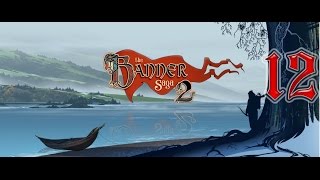 Прохождение The Banner Saga 2. №12. Финальная битва